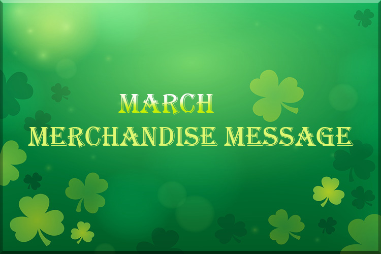 March Merchandise Message