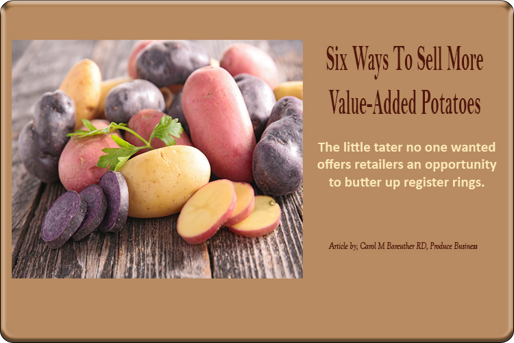 Six Ways To Sell More Potatoes