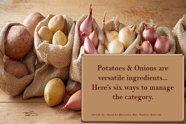 Six ways to manage the Potato & Onion category